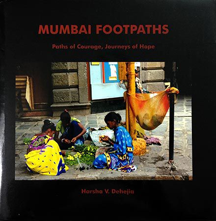 Mumbai Footpaths by Harsha V Dehejia