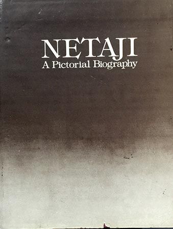 NETAJI: A Pictorial Biography