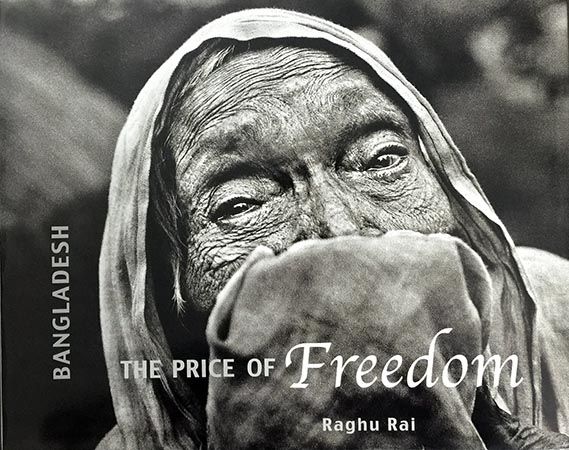 BANGLADESH The Price of Freedom by Raghu Rai